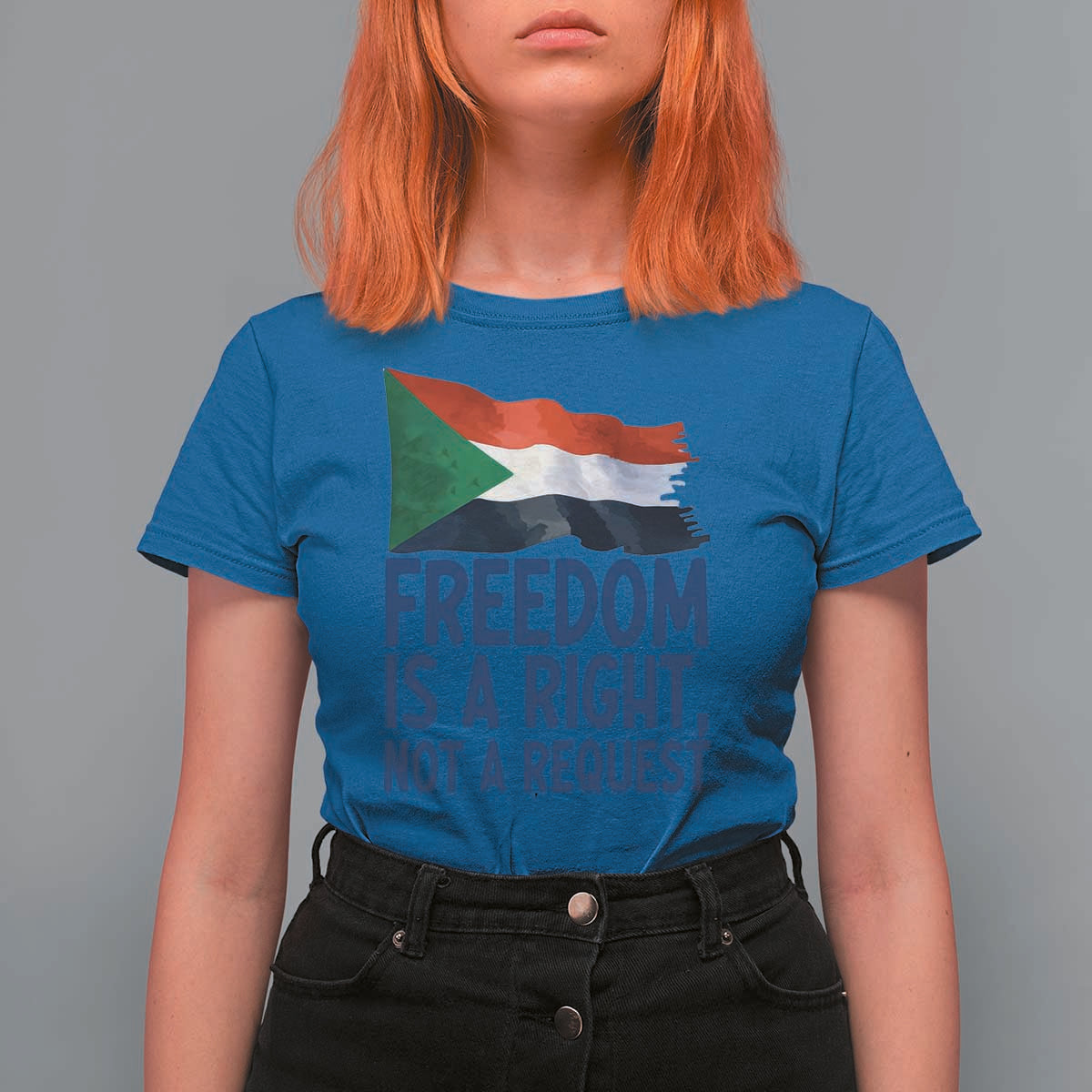 Freedom Is a Right Not a Request T Shirt For Women Sudan Flag Human Rights Supporters - Wonder Print Shop