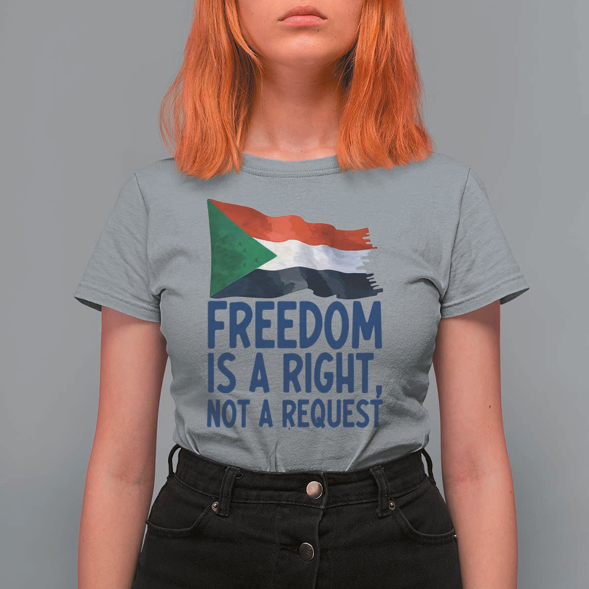 Freedom Is a Right Not a Request T Shirt For Women Sudan Flag Human Rights Supporters - Wonder Print Shop