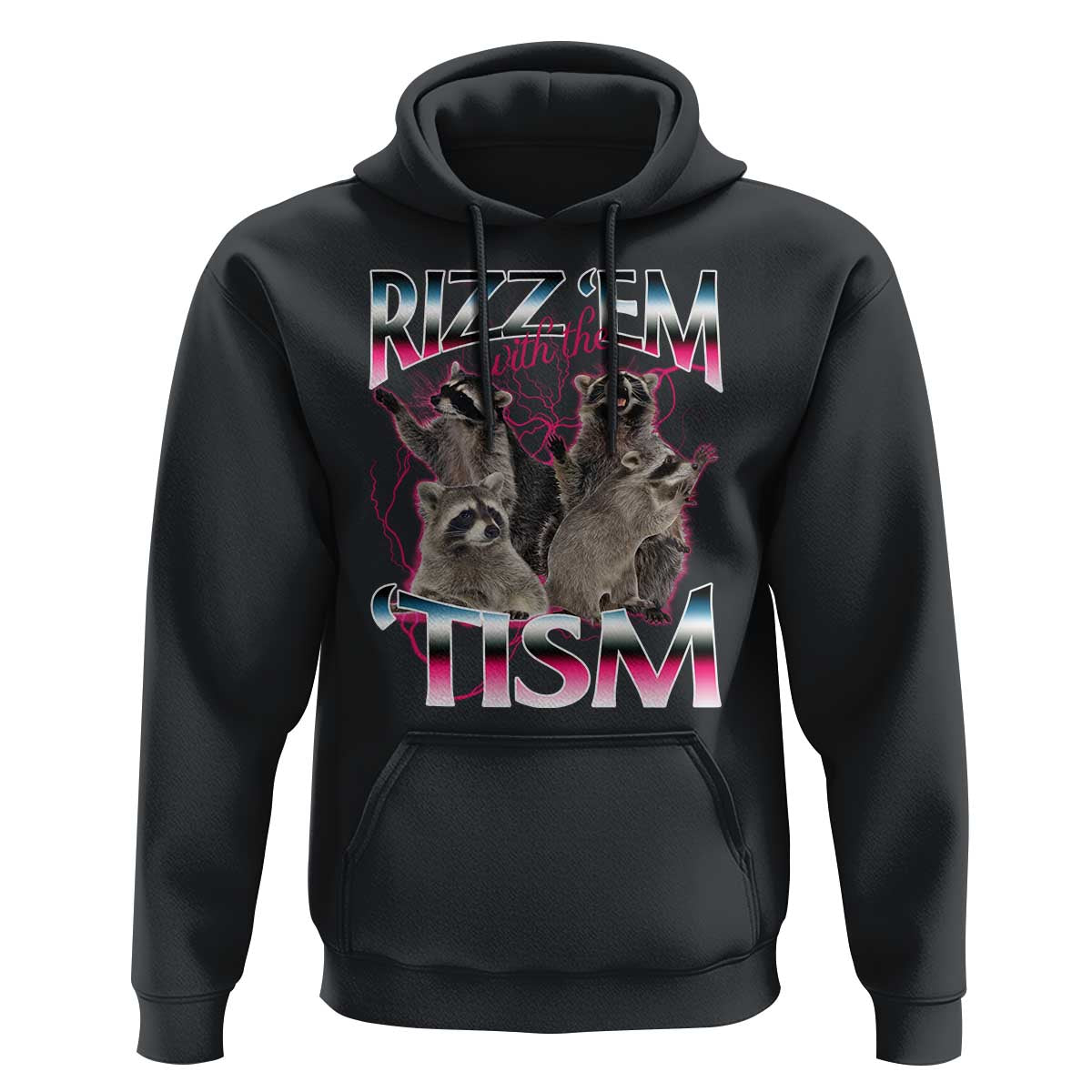 Funny Autism Raccoon Meme Hoodie Rizz Em With The Tism Autistic Raccoons