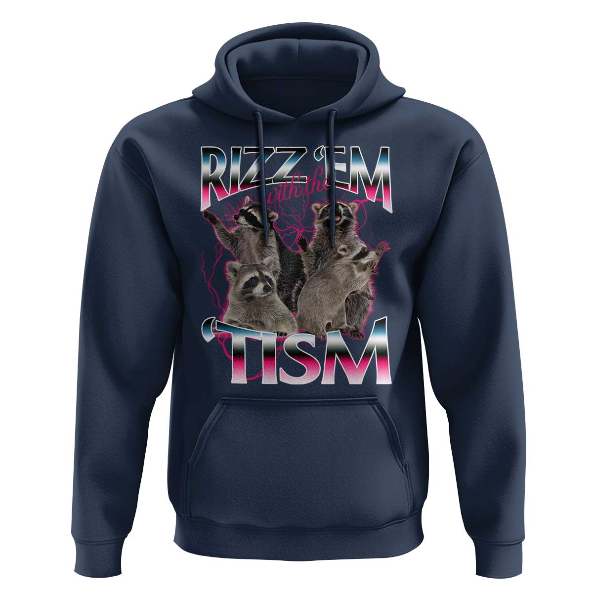 Funny Autism Raccoon Meme Hoodie Rizz Em With The Tism Autistic Raccoons