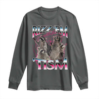 Funny Autism Raccoon Meme Long Sleeve Shirt Rizz Em With The Tism Autistic Raccoons