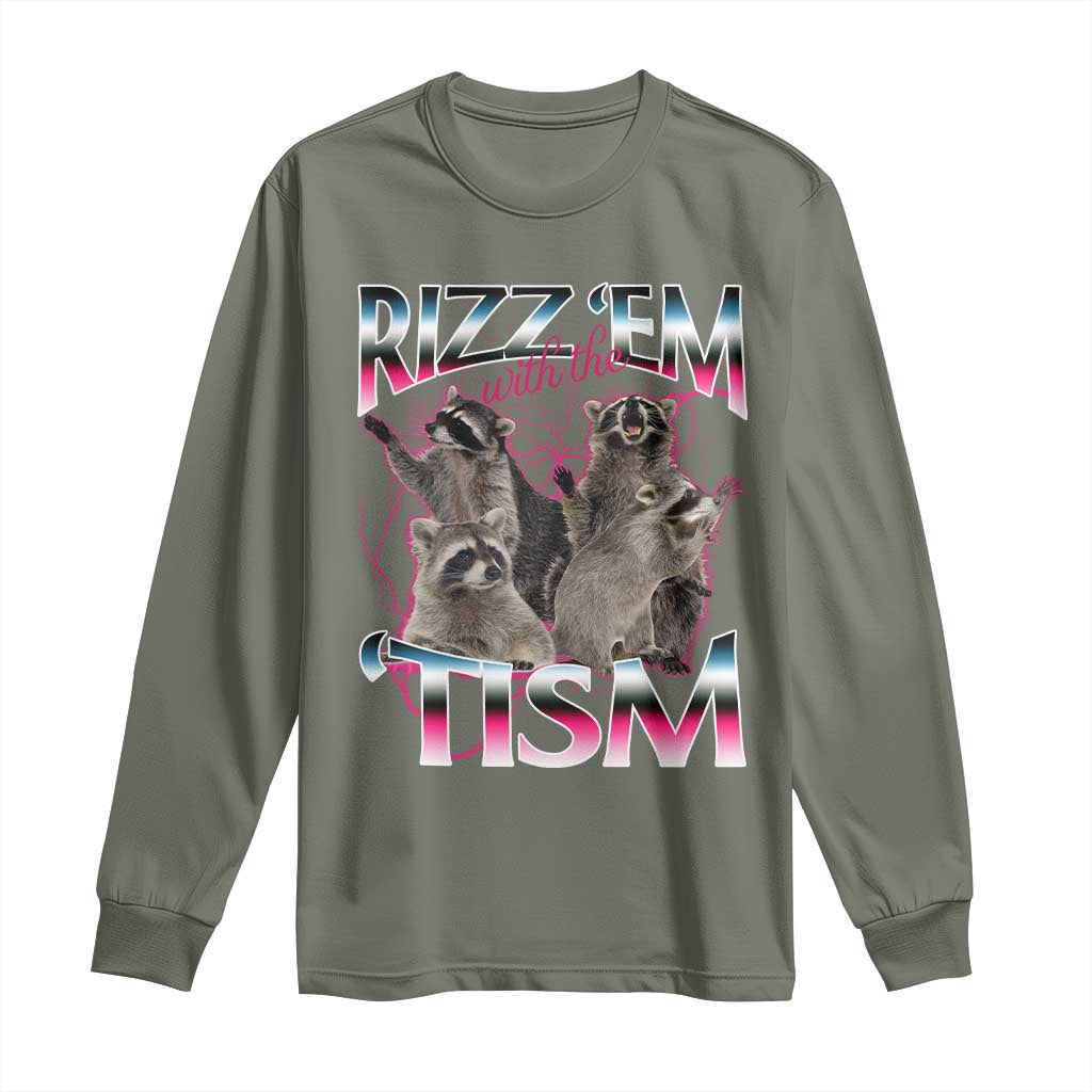 Funny Autism Raccoon Meme Long Sleeve Shirt Rizz Em With The Tism Autistic Raccoons