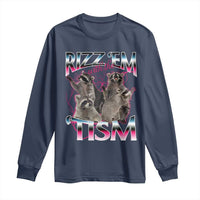 Funny Autism Raccoon Meme Long Sleeve Shirt Rizz Em With The Tism Autistic Raccoons