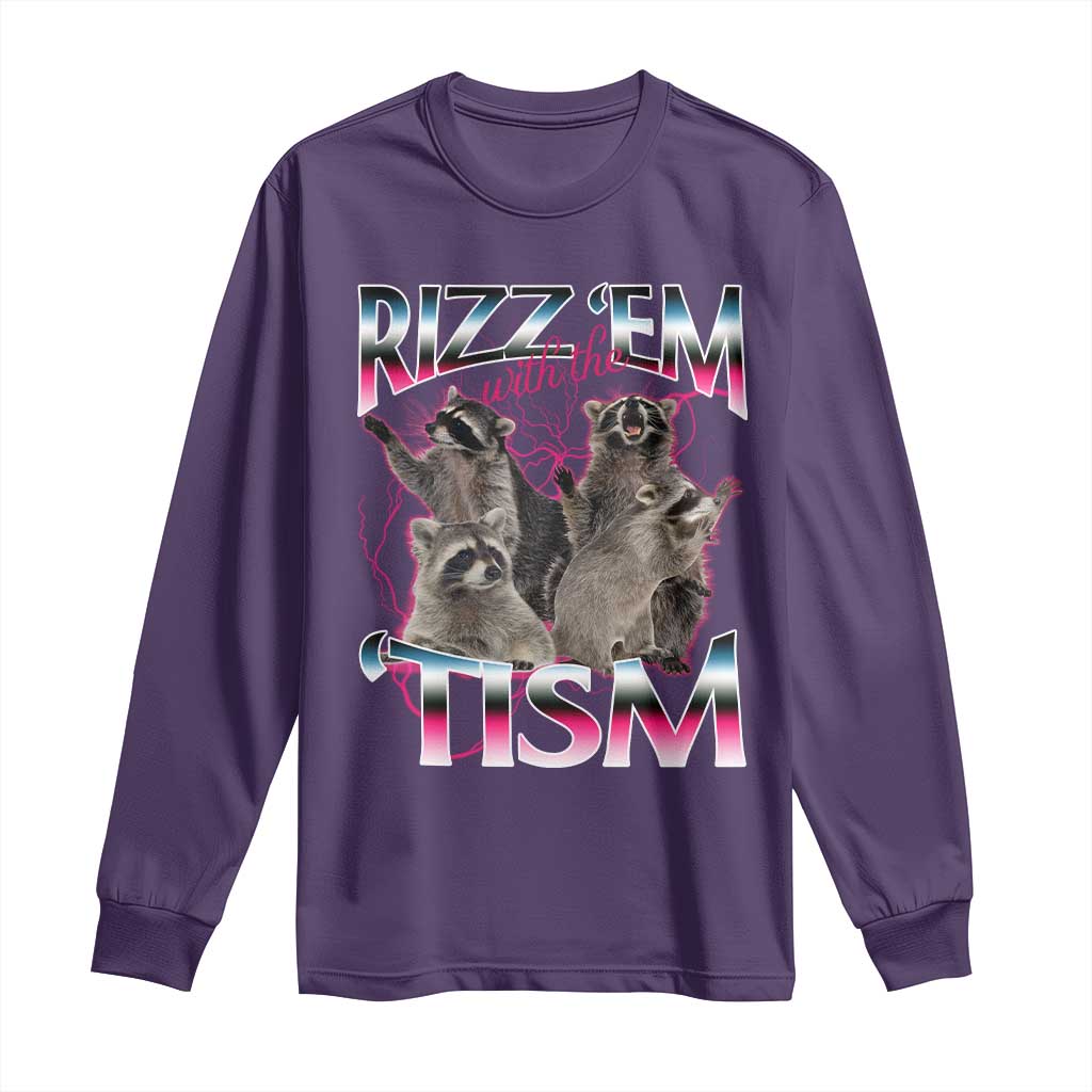 Funny Autism Raccoon Meme Long Sleeve Shirt Rizz Em With The Tism Autistic Raccoons