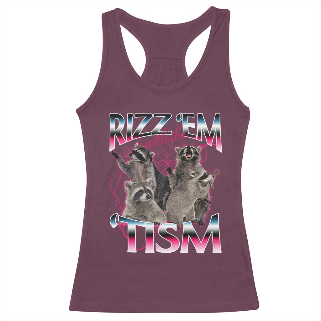 Funny Autism Raccoon Meme Racerback Tank Top Rizz Em With The Tism Autistic Raccoons