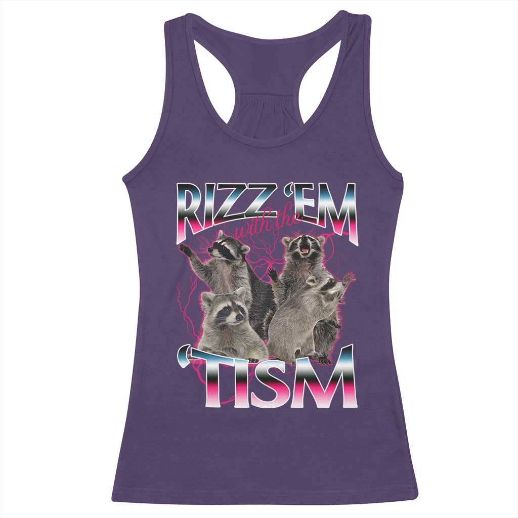 Funny Autism Raccoon Meme Racerback Tank Top Rizz Em With The Tism Autistic Raccoons