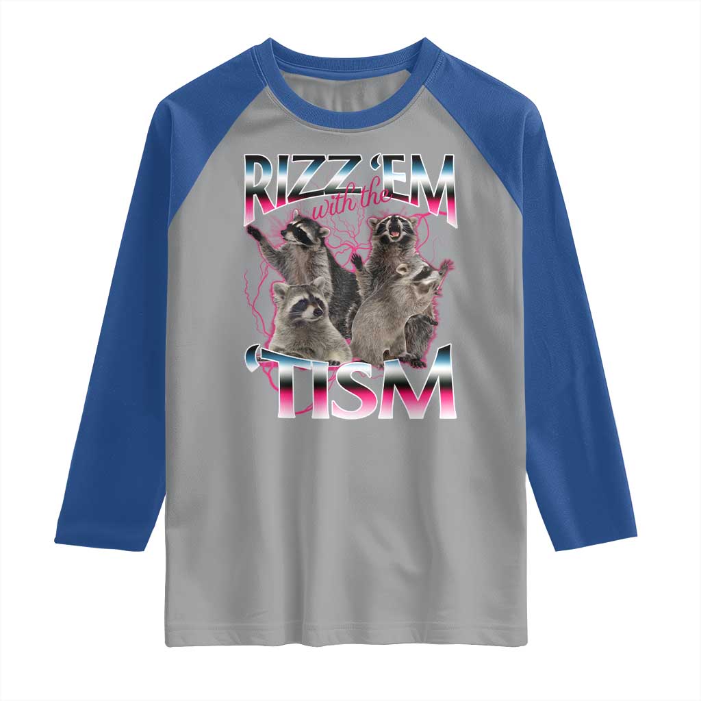 Funny Autism Raccoon Meme Raglan Shirt Rizz Em With The Tism Autistic Raccoons