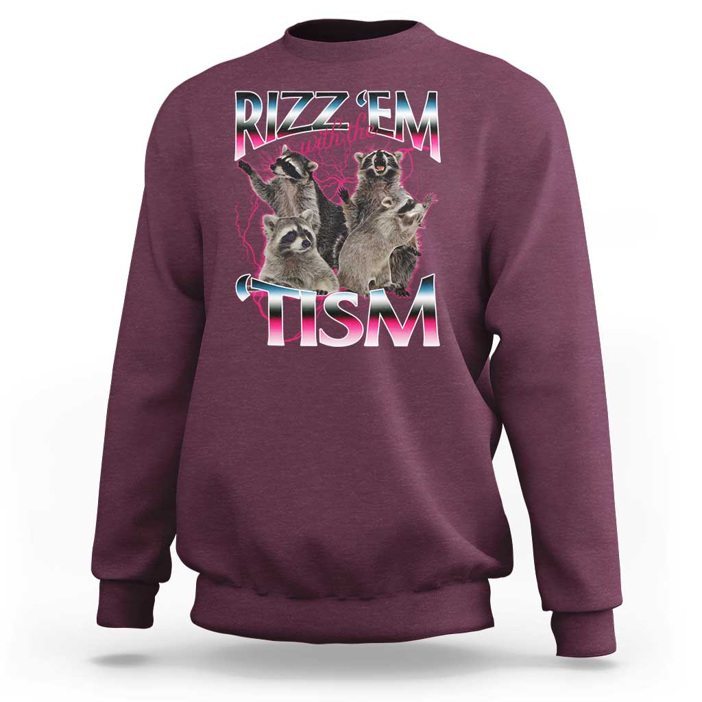 Funny Autism Raccoon Meme Sweatshirt Rizz Em With The Tism Autistic Raccoons - Wonder Print Shop