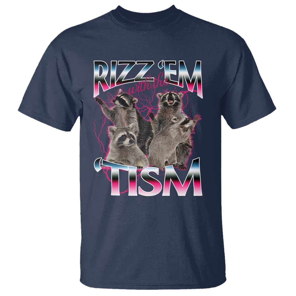 Funny Autism Raccoon Meme T Shirt Rizz Em With The Tism Autistic Raccoons - Wonder Print Shop