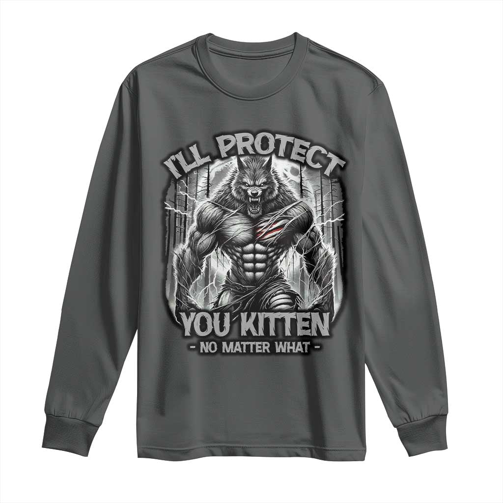 Funny Alpha Wolf Meme Long Sleeve Shirt I'll Protect You Kitten Humorous Cringe