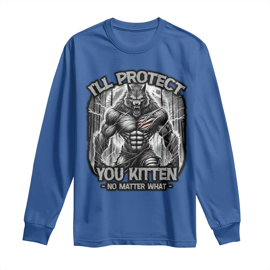 Funny Alpha Wolf Meme Long Sleeve Shirt I'll Protect You Kitten Humorous Cringe