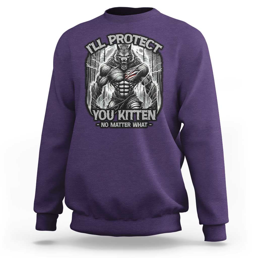 Funny Alpha Wolf Meme Sweatshirt I'll Protect You Kitten Humorous Cringe - Wonder Print Shop
