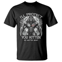 Funny Alpha Wolf Meme T Shirt I'll Protect You Kitten Humorous Cringe - Wonder Print Shop