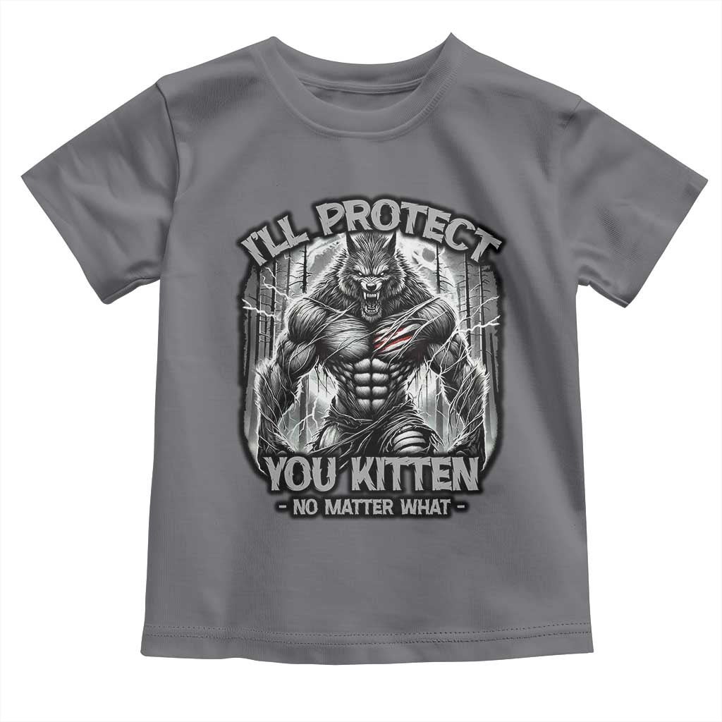Funny Alpha Wolf Meme Toddler T Shirt I'll Protect You Kitten Humorous Cringe