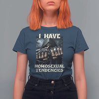 Skeleton Meme T Shirt For Women I Have Homosexual Tendencies Funny Edgy Hard Cringe - Wonder Print Shop
