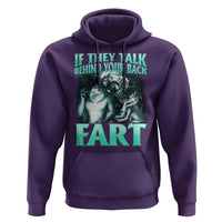 Funny Alpha Wolf Meme Hoodie If They Talk Behind Your Back Fart Humorous Cringe