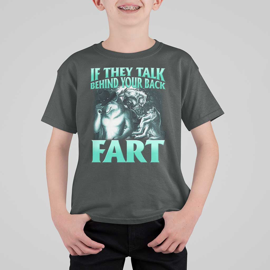 Funny Alpha Wolf Meme T Shirt For Kid If They Talk Behind Your Back Fart Humorous Cringe - Wonder Print Shop