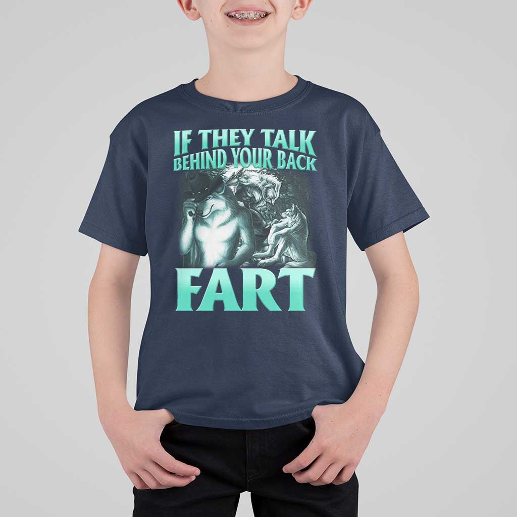 Funny Alpha Wolf Meme T Shirt For Kid If They Talk Behind Your Back Fart Humorous Cringe - Wonder Print Shop