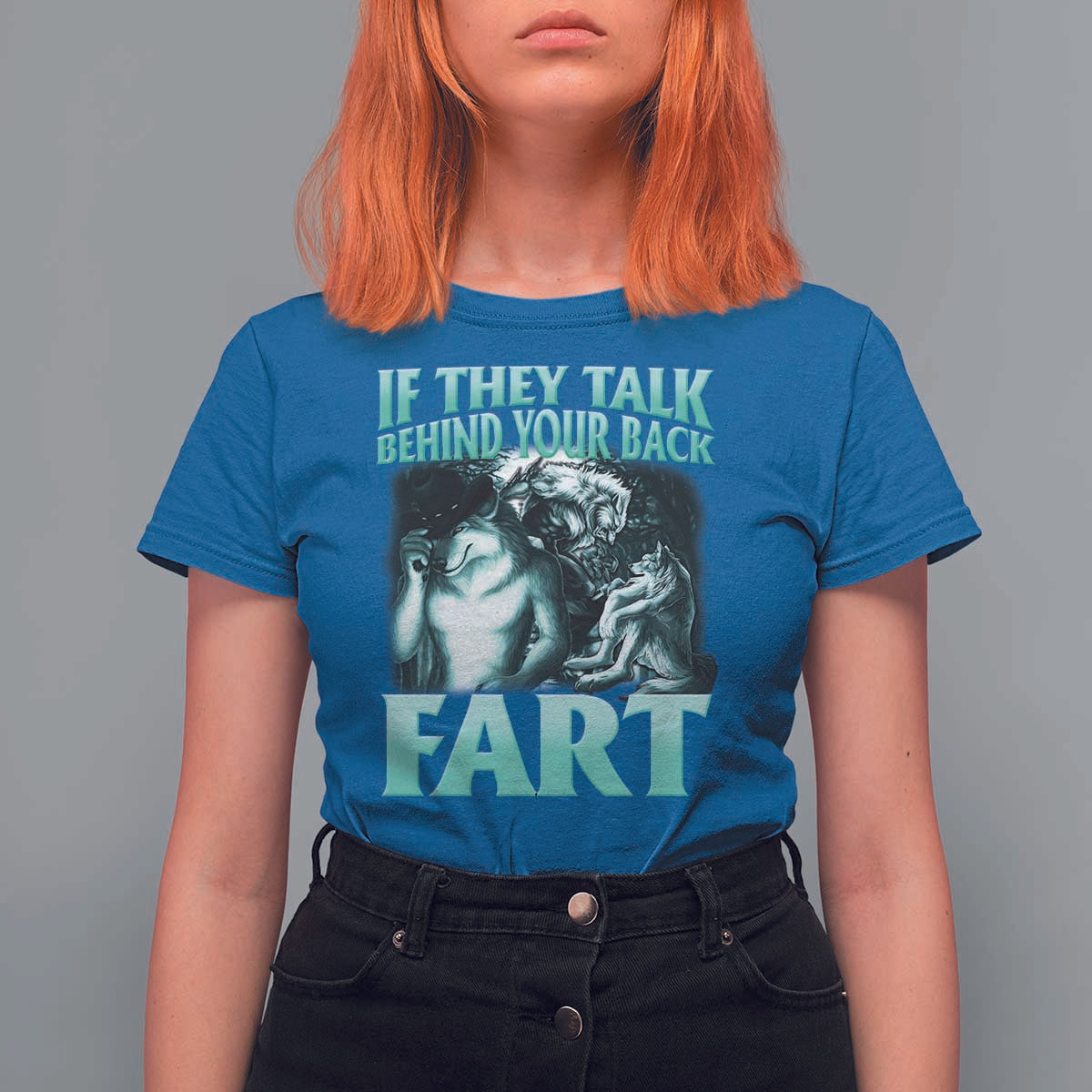 Funny Alpha Wolf Meme T Shirt For Women If They Talk Behind Your Back Fart Humorous Cringe - Wonder Print Shop
