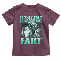 Funny Alpha Wolf Meme Toddler T Shirt If They Talk Behind Your Back Fart Humorous Cringe