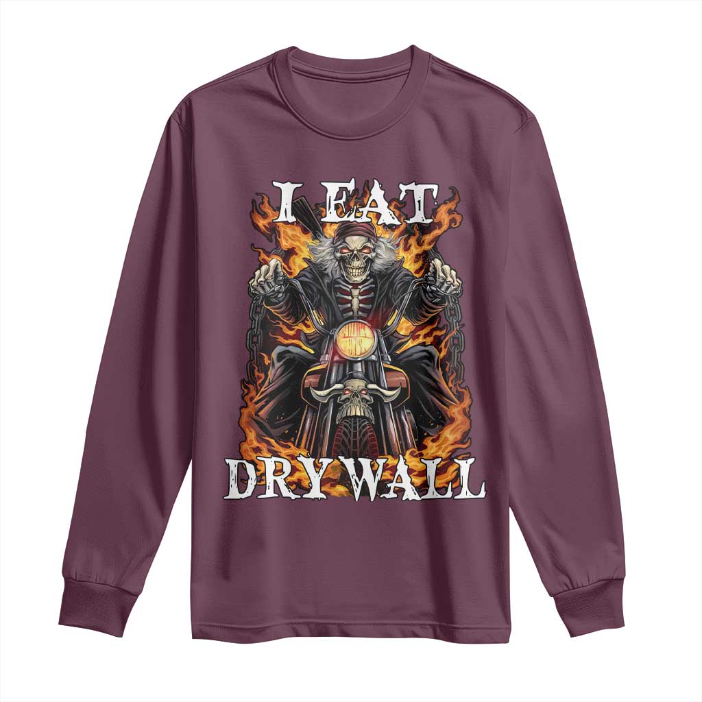 Funny Cringe Hard Skeleton Meme Long Sleeve Shirt I Eat Drywall