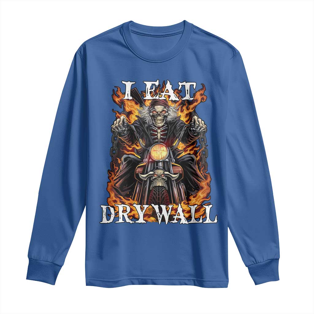 Funny Cringe Hard Skeleton Meme Long Sleeve Shirt I Eat Drywall