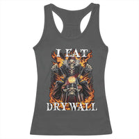 Funny Cringe Hard Skeleton Meme Racerback Tank Top I Eat Drywall