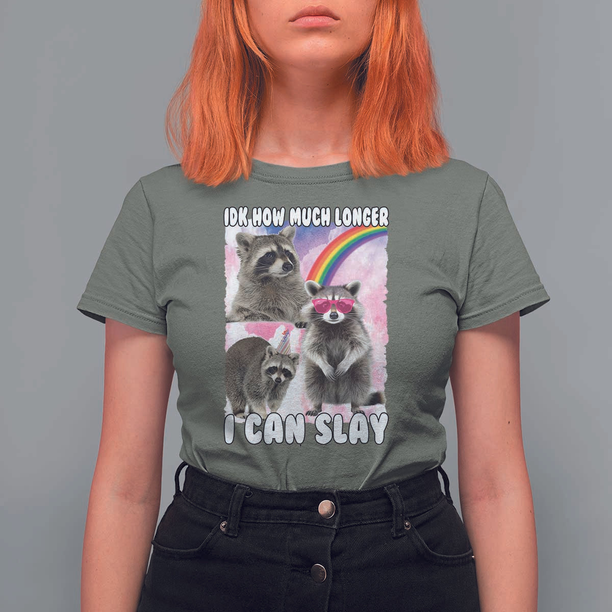 Funny Raccoon Meme T Shirt For Women Idk How Much Longer I Can Slay - Wonder Print Shop