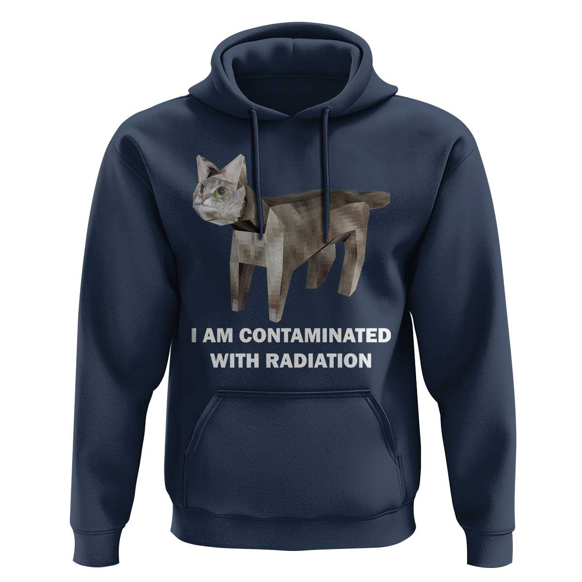 Funny Cat Meme Hoodie I Am Contaminated With Radiation Humorous Oddly Specific