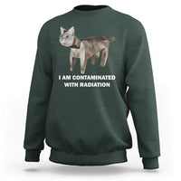 Funny Cat Meme Sweatshirt I Am Contaminated With Radiation Humorous Oddly Specific - Wonder Print Shop