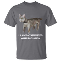 Funny Cat Meme T Shirt I Am Contaminated With Radiation Humorous Oddly Specific - Wonder Print Shop