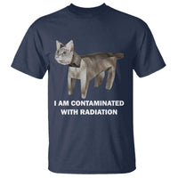 Funny Cat Meme T Shirt I Am Contaminated With Radiation Humorous Oddly Specific - Wonder Print Shop