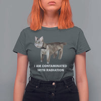 Funny Cat Meme T Shirt For Women I Am Contaminated With Radiation Humorous Oddly Specific - Wonder Print Shop