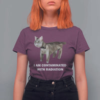 Funny Cat Meme T Shirt For Women I Am Contaminated With Radiation Humorous Oddly Specific - Wonder Print Shop
