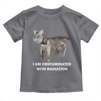 Funny Cat Meme Toddler T Shirt I Am Contaminated With Radiation Humorous Oddly Specific