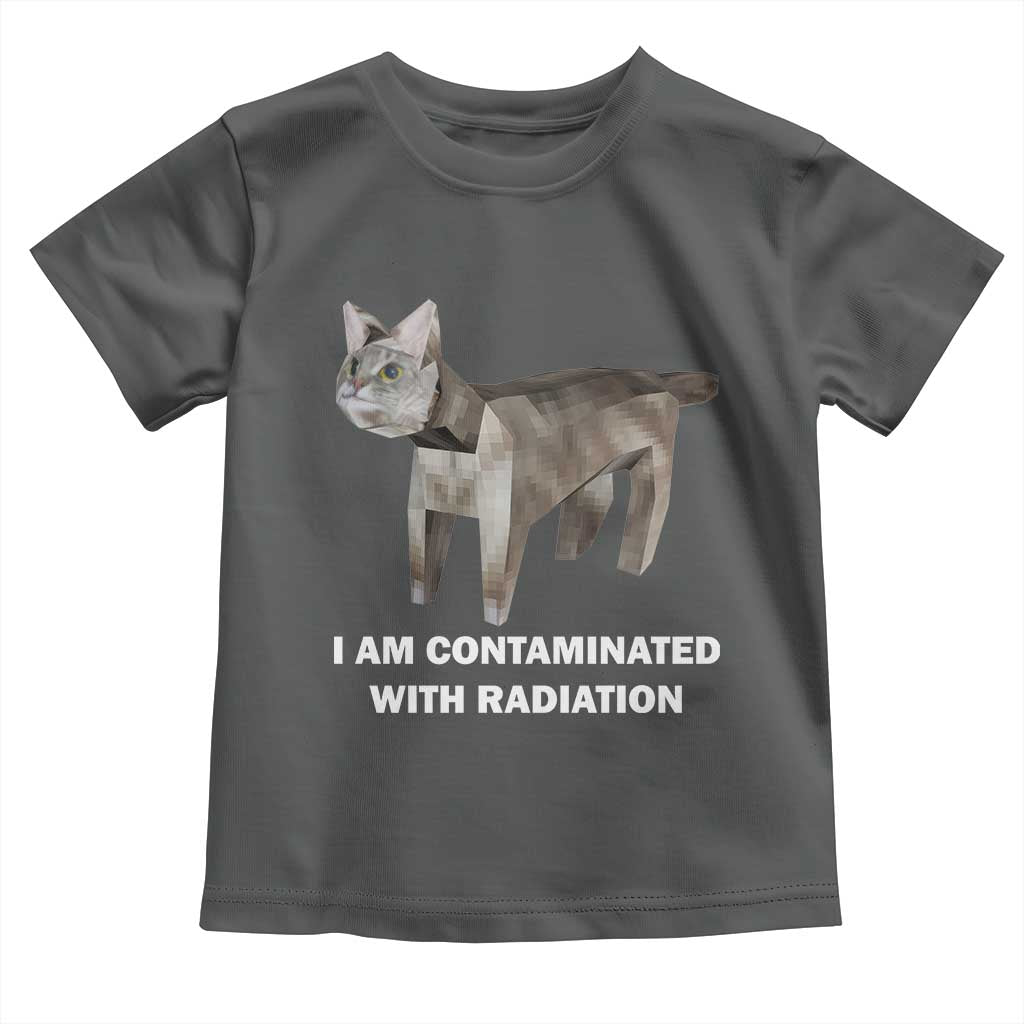 Funny Cat Meme Toddler T Shirt I Am Contaminated With Radiation Humorous Oddly Specific
