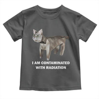 Funny Cat Meme Toddler T Shirt I Am Contaminated With Radiation Humorous Oddly Specific