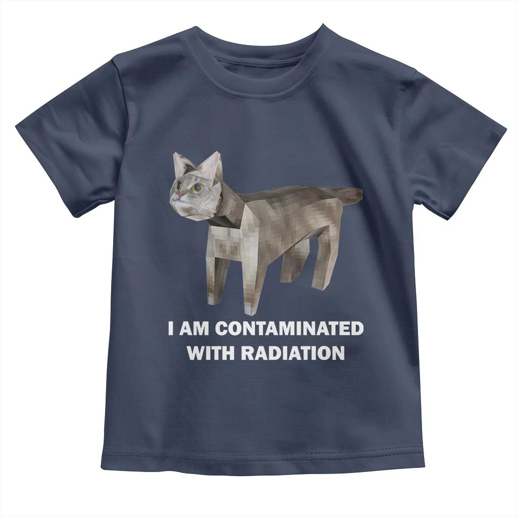 Funny Cat Meme Toddler T Shirt I Am Contaminated With Radiation Humorous Oddly Specific
