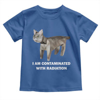 Funny Cat Meme Toddler T Shirt I Am Contaminated With Radiation Humorous Oddly Specific