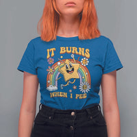 Funny Saying T Shirt For Women It Burns When I Pee Sarcastic Ironic Meme Nostalgia - Wonder Print Shop