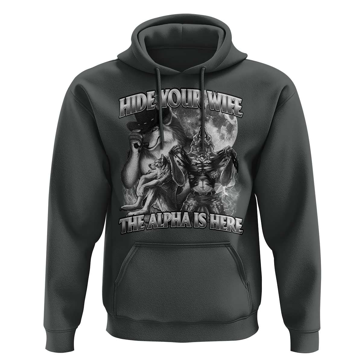 Funny Alpha Wolf Meme Hoodie Hide Your Wife The Alpha Is Here Humorous Cringe