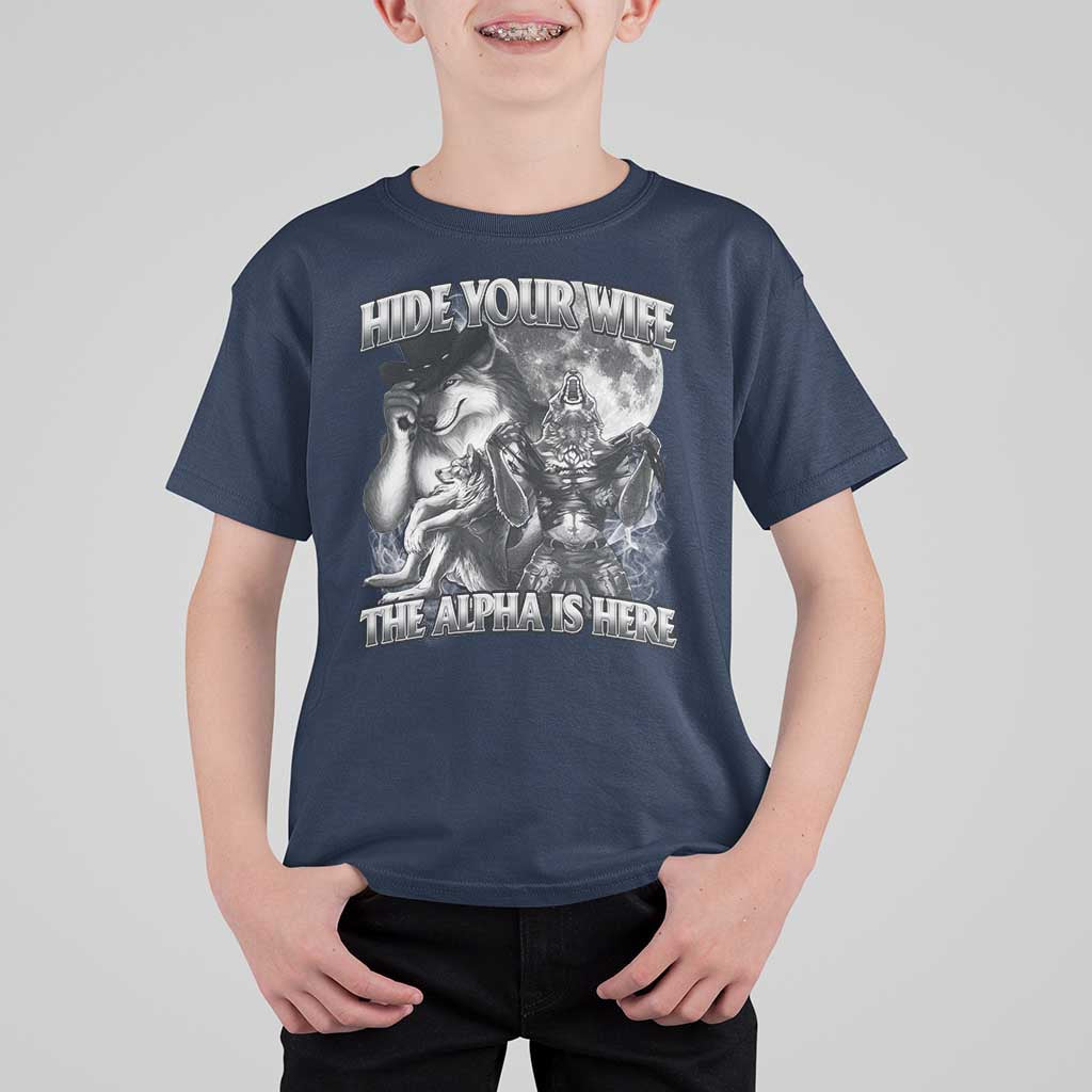 Funny Alpha Wolf Meme T Shirt For Kid Hide Your Wife The Alpha Is Here Humorous Cringe - Wonder Print Shop