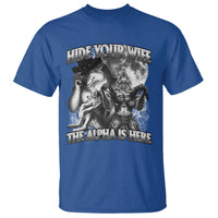 Funny Alpha Wolf Meme T Shirt Hide Your Wife The Alpha Is Here Humorous Cringe - Wonder Print Shop
