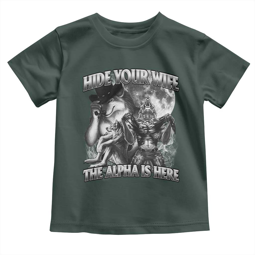 Funny Alpha Wolf Meme Toddler T Shirt Hide Your Wife The Alpha Is Here Humorous Cringe
