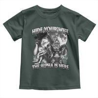 Funny Alpha Wolf Meme Toddler T Shirt Hide Your Wife The Alpha Is Here Humorous Cringe