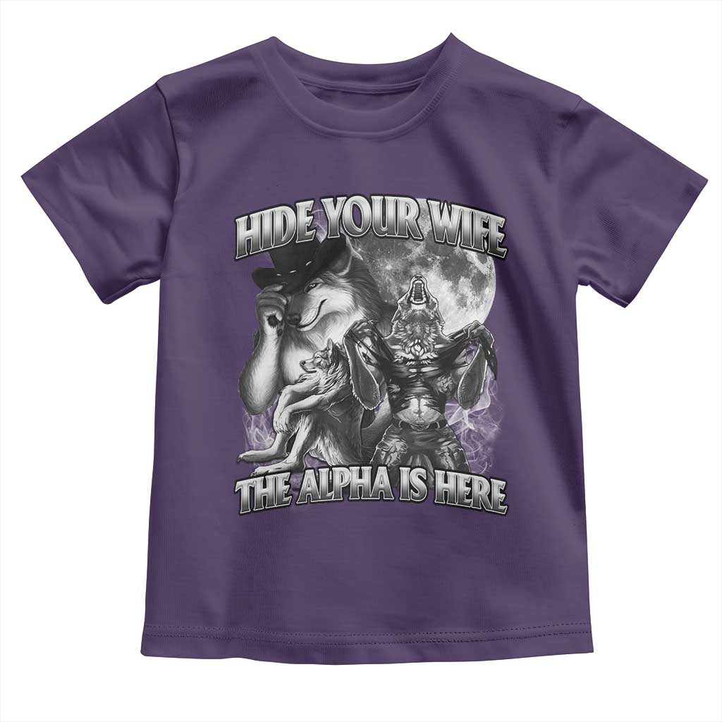 Funny Alpha Wolf Meme Toddler T Shirt Hide Your Wife The Alpha Is Here Humorous Cringe