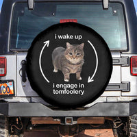 Funny Silly Cat Meme Spare Tire Cover I Wake Up I Engage In Tomfoolery