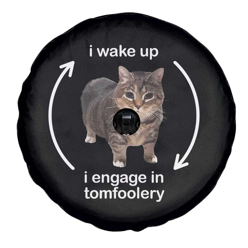 Funny Silly Cat Meme Spare Tire Cover I Wake Up I Engage In Tomfoolery