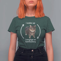 Funny Silly Cat Meme T Shirt For Women I Wake Up I Engage In Tomfoolery - Wonder Print Shop