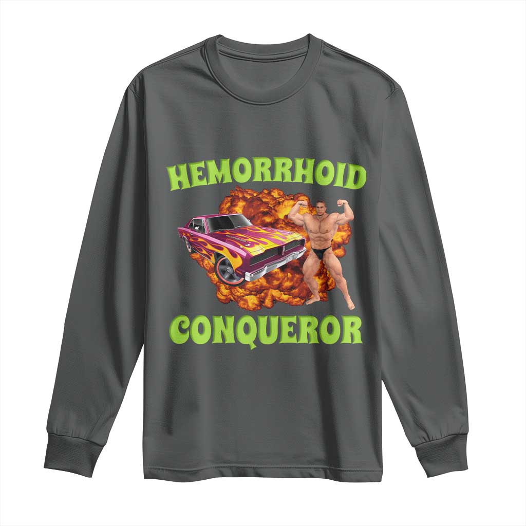 Hemorrhoid Conqueror Long Sleeve Shirt Funny Oddly Specific Dank Meme Absurd Muscle Car